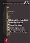 Fabrication et fonction des outils de type Montmorencien. Nouveau regard à partir des découvertes récentes sur les habitations mésolithiques, (Mémoire SPF 66), 2020, 234 p.