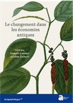 Les changements dans les économies antiques, (Scripta antiqua 140), 2020, 390 p.