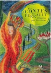 Les contes de Perrault Illustrés par l'art brut, 2020, 374 p., 135 œuvres illustrées
