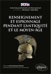 Renseignement et espionnage pendant l'Antiquité et le Moyen-Âge, 2019, 528 p.