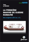 La première marine de guerre romaine, 2020, 90 p.