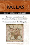 114, 2020. Bons ou mauvais jeux ? Pratiques ludiques et sociabilité / Toulouse capitale des Wisigoths.