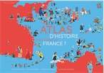 Atlas d'Histoire. D'où vient la France ?, 2020, 80 p. Livre Jeunesse