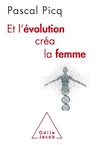 Et l'Évolution créa la femme, 2020, 464 p.