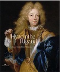 Hyacinthe Rigaud ou le portrait Soleil, 2020, 440 p., 420 ill.