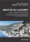 Grotte du Lazaret. Nice, Alpes-Maritimes. Des campements de chasseurs de cerfs, de bouquetins, d'aurochs et d'éléphants sur le littoral méditerranéee entre - 190 000 et - 120 000 ans, 2020, 120 p.