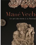 Mané Vechen. Un art de vivre à la romaine, 2020, 64 p.