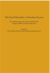 The Final Palaeolithic of Northern Eurasia, (actes coll. UISPP Amersfoort, Schleswig et Burgos UISPP), 2019, 400 p.