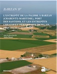 Barzan IV. L'entrepôt de la palisse à Barzan (Charente-Maritime), port des santons, et les entrepôts urbains et périurbains dans les provinces gauloises, (Mémoire Ausonius 57), (Suppl. Aquitania 41), 2020, 776 p.