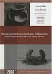 Nécropoles du Bronze final dans le Nogentais. Barbuise, LaVilleneuve-au-Châtelot, La Motte-Tilly, Nogent-sur-Seine (Aube), 2020, 252 p.