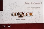 Artes Urbanae II. La civilisation romaine au travers des affiches, 2021.