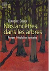 Nos ancêtres dans les arbres. Penser l'évolution humaine, 2021, 328 p.