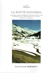 La route Hannibal à travers la Gaule allobrige et les Alpes du col des Panissars au col d'Agnel, 2021, 170 p.