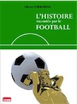 L'Histoire racontée par le football, 2020, 358 p.