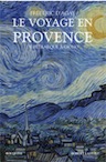 Le Voyage en Provence de Pétrarque à Giono, 2020, 1344 p.