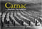 Carnac-Karnag. Des pierres racontées par les voyageurs des 18e et 19e siècles, 2021, 208 p.