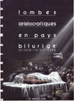 Tombes aristocratiques en pays Biturige, cat. expo. 1992, 48 p., nbr. ill.