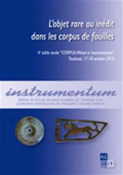 L'objet rare ou inédit dans les corpus de fouilles, (4e table ronde