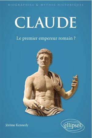 Claude. Le premier empereur romain ?, 2025, 372 p.