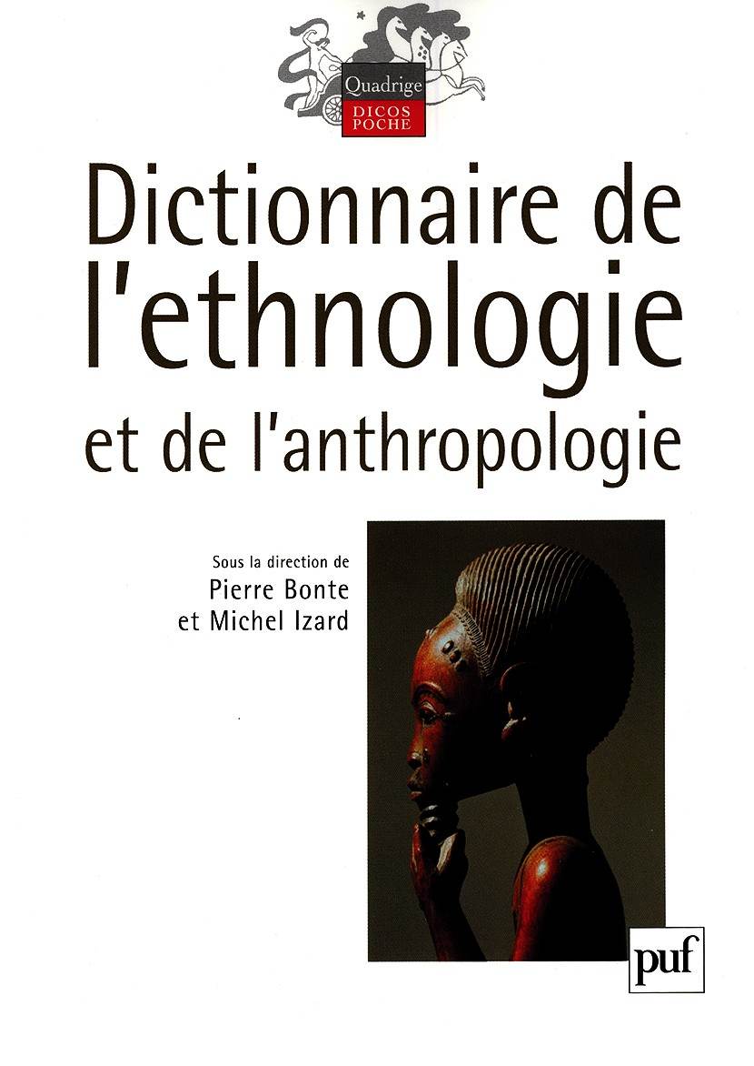 Dictionnaire de l'Ethnologie et de l'Anthropologie, 2010.