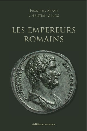 ÉPUISÉ - Les Empereurs romains (27 av. J.C. - 476 ap. J.C.), 2009, 3e éd. rev. et augm., 472 p.
