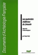 Les souterrains médiévaux du Limousin. Approche méthodologique (DAF 19), 1989, 115 p., 46 fig.