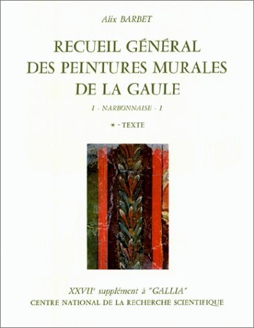 Recueil général des peintures murales de la Gaule, 1. Province de Narbonnaise: Glanum (Suppl. à Gallia, 27), 2 vol., 1974, 254 p. + 203 pl., 19 dépl.