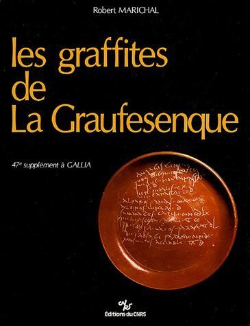 ÉPUISÉ - Les Graffites de La Graufesenque (Suppl. à Gallia, 47), 1988, 300 p., ill.