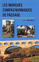 ÉPUISÉ - Les Marques compagnonniques de passage (avec la participation de J.C. Bessac), 1994, 152 p., nbr. ill.