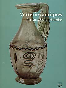 Verreries antiques. Richesses des collections de Picardie, 1997, 132 p., nbr. ill. et ph. coul., rel.