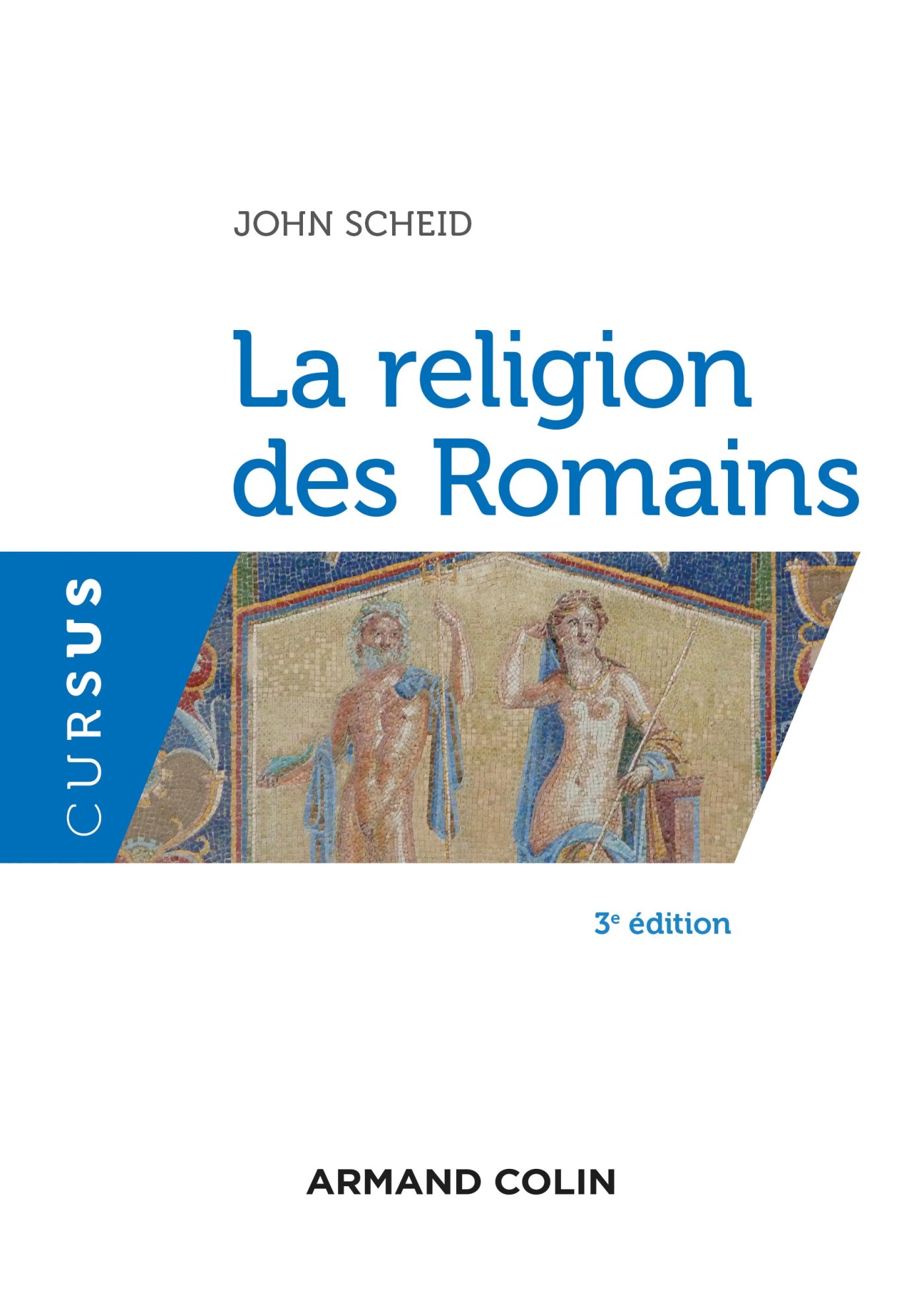 La Religion des Romains, 2019, 4e éd., 176 p.