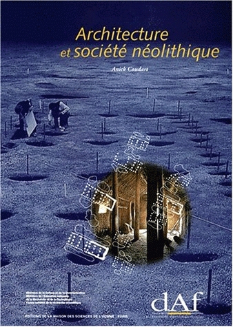 Architecture et société néolithique. L'unité et la variance de la maison danubienne (DAF 67), 1998, 240 p., 194 fig.
