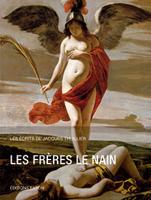 Les Frères Le Nain, (Les Écrits de Jacques Thuillier, volume 4), 2016, 432 p. - Occasion