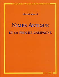 Nîmes antique et sa proche campagne. Étude de topographie urbaine et périurbaine (fin VIe s. av. J.C. - VIe s. ap. J.C.) (Monographies d'Archéologie Méditerranéenne MAM 3), 1999, 528 p., 336 ill.