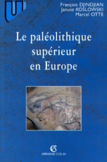 ÉPUISÉ - Le Paléolithique supérieur en Europe, 2009, rééd., 474 p.