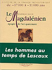 ÉPUISÉ - Le Magdalénien, Apogée de l'art quaternaire, (Histoire de la France Préhistorique), 2003, 126 p., ill. coul.