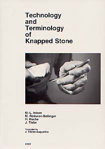ÉPUISÉ - Préhistoire de la pierre taillée 5. - Technology and Terminology of Knapped Stone. Followed by a multilingual vocabulary : Arabic, English, French, German, Greek, Italian, Russian, Portuguese, Spanish, 1999, 191 p., 80 fig.