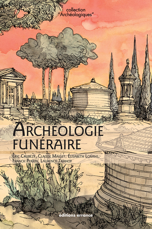 Archéologie funéraire, 2017, réédition, 240 p.