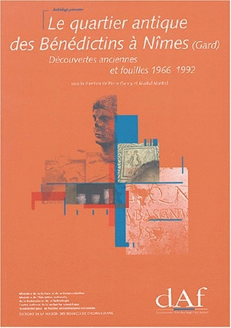 Le Quartier antique des Bénédictins à Nîmes (Gard). Découvertes anciennes et fouilles 1966-1992 (DAF 81), 2000, 288 p., 252 fig.