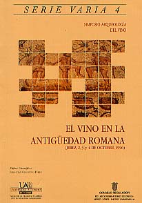 El Vino en la Antigüedad romana (Simposio arqueologia del vino, Jerez 1996), 1999, XVI-291 p., nbr. fig., 25 pl.