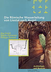 Die Römische Wasserleitung von Liestal nach Augst (Archäologie und Museum, Liestal, 36), 1997, 64 p., nbr. ill