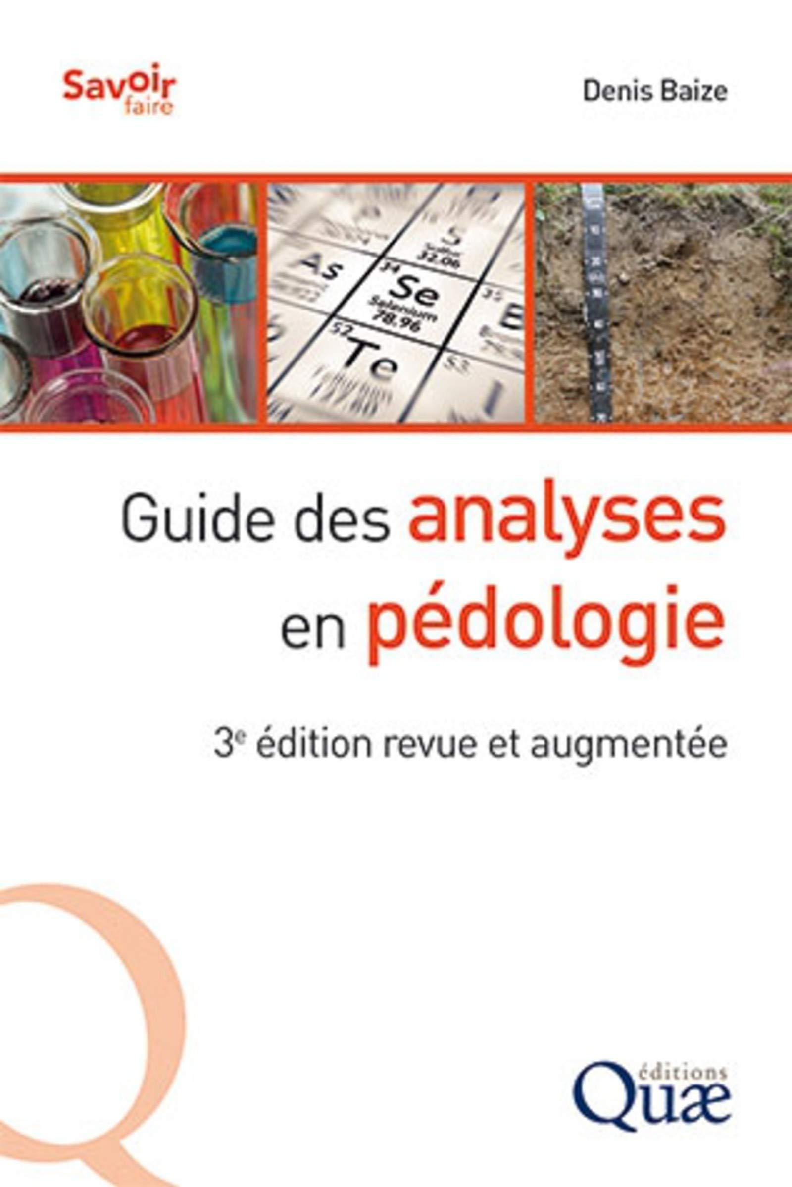Guide des analyses en pédologie. Choix - expression - présentation - interprétation, 2018, 3e édition revue et augmentée, 326 p.