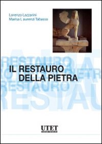 Il restauro della pietra, 1987, réimp. 2005, 320 p., 114 fig.