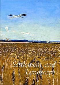 Settlement and Landscape (Proceedings of a conference in Aarhus, Denmark, 1998), 500 p., nbr. ill., rel.