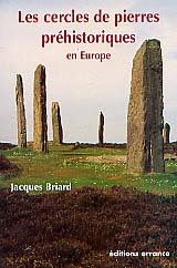 Les Cercles de pierres préhistoriques en Europe, 2000, 128 p., nbr. ill. 