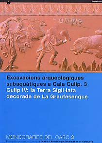 Excavacions arqueologiques subaquatiques a Cala Culip. 3 Culip IV : la Terra Sigillata decorada de La Graufesenque, G.A.S.C., 2001.
