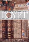 The Secret Lore of Egypt - Its impact on the West, 2001, 284 p., ill. 