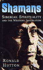 Shamans : Siberian Spirituality and the Western Imagination, 2001, 224 p., 18 ill. n.b.