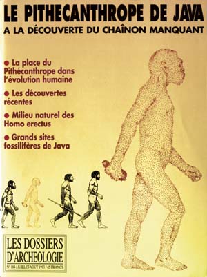 n°184. juill.-août 1993. Le Pithécanthrope de Java, à la découverte du chaînon manquant. 