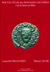 Nouvel Atlas des Monnaies Gauloises. T. 1 : La Gaule du Nord, de la Seine au Rhin, (préf. Ch. Goudineau), 2002, 144 p., 29 pl. coul., rel.